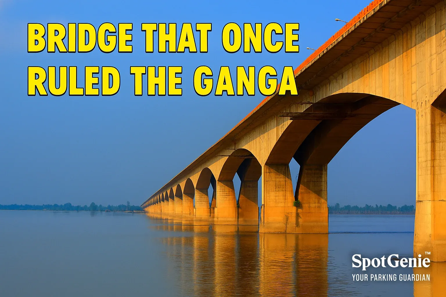 Mahatma Gandhi Setu – The Bridge That Once Ruled the Ganga