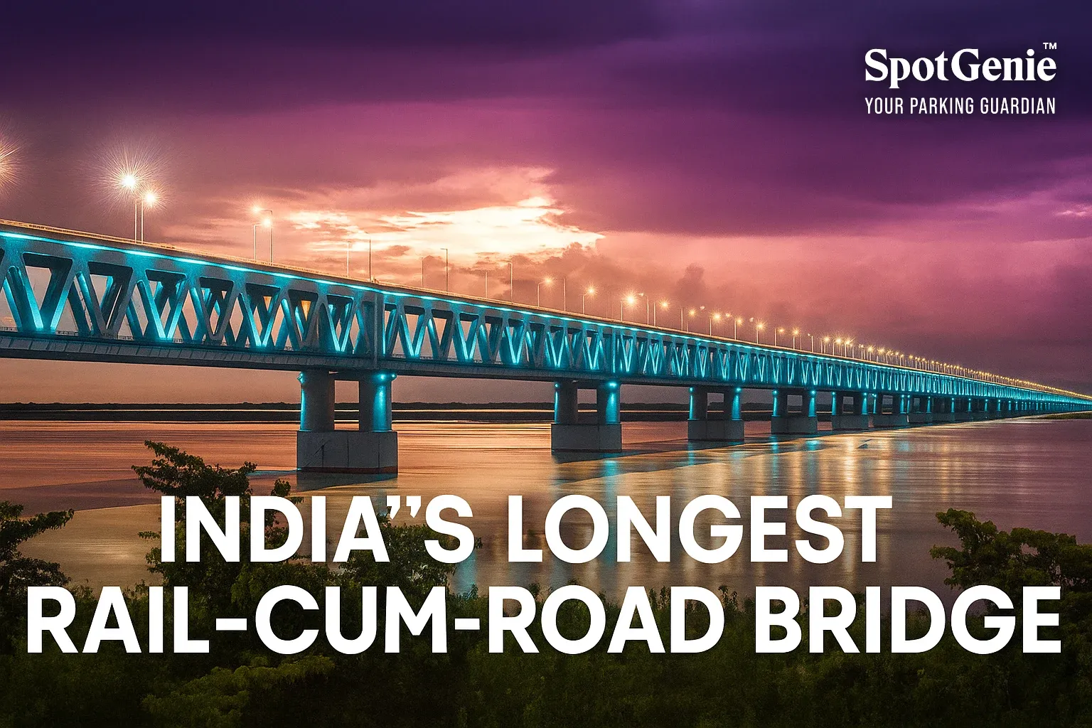 India’s longest rail-cum-road bridge