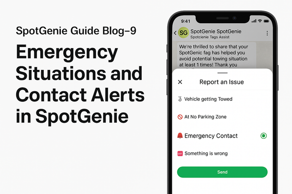SpotGenie Guide Blog - 9: Emergency Situations and Contact Alerts in SpotGenie